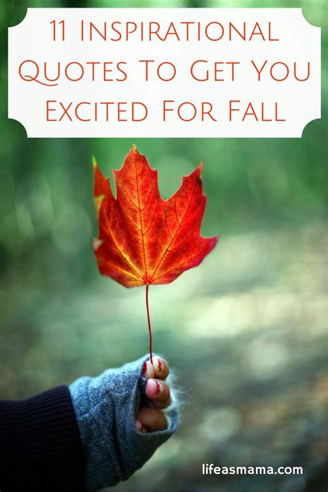 11 Inspirational Quotes To Get You Excited For Fall Inspirational