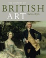 History of British Art: Volume 1 - 1600-1870 | Thames & Hudson ...