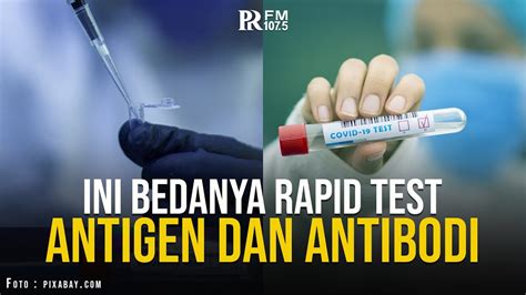 Ini Penjelasan Lengkap Soal Bedanya Rapid Test Antigen Dan Antibodi