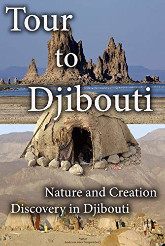 Tour To Djibouti Nature And Creation Discovery In Djibouti By Anderson