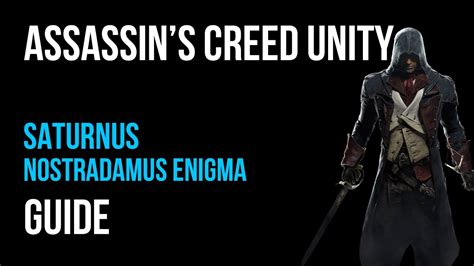 Assassin S Creed Unity Walkthrough Saturnus Nostradamus Enigma Gameplay