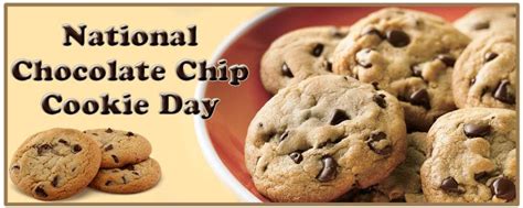 National Chocolate Chip Cookie Day Hooray
