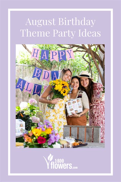 Searching For August Birthday Theme Party Ideas We Have Compiled