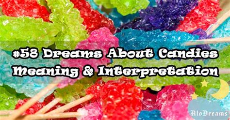58 Dreams About Candies Meaning And Interpretation