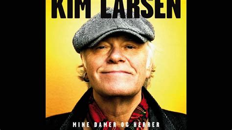 kim larsen har du hørt youtube