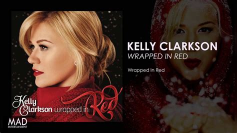 Kelly Clarkson Wrapped In Red YouTube