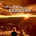 All the Days Before Tomorrow (2007) - Rotten Tomatoes