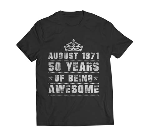 August 1971 50 Years Of Being Awesome (50 Years Old August Birthday T-Shirt) - Merch By Amazon ...