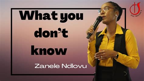 What You Do Not Know Mrs Zanele Ndlovu Youtube