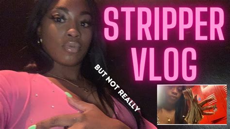 Stripper Vlog Not Really Though YouTube