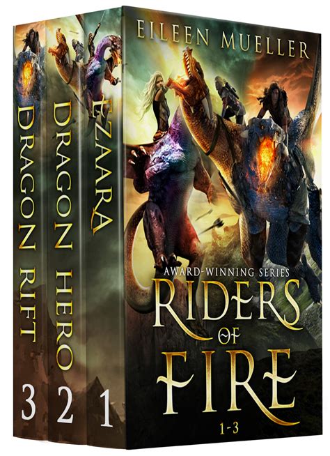 Riders Of Fire Books 1 3 Ezaara Dragon Hero Dragon Rift By Eileen