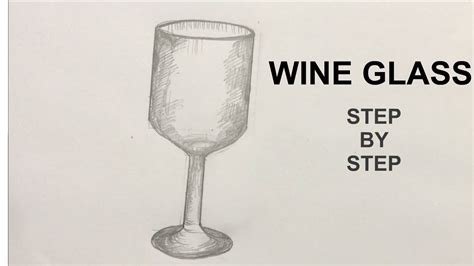 How To Draw Wine Glass Step By Step Very Easy Art Video Drawing Sketch Youtube