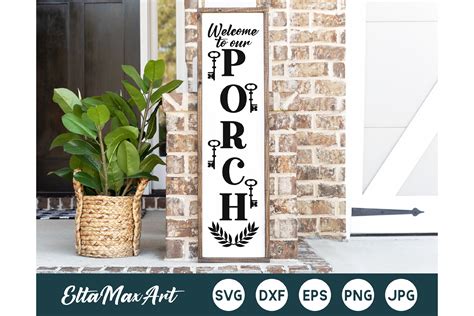 Welcome Porch Sign Svg Front Porch Sign Svg Vertical Sign 1105050