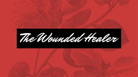The Wounded Healer Youtube