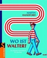 Wo ist Walter?: Das ultimative Wimmelbuch von Martin Handford bei ...
