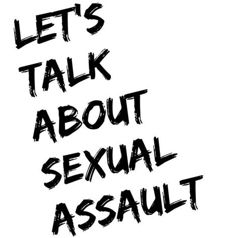 Let S Talk About Sexual Assault