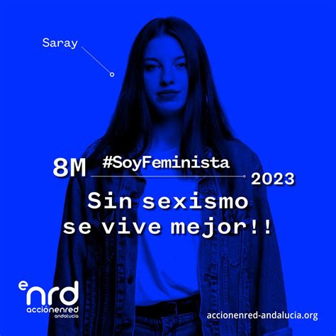 8m23 Soyfeminista Sin Sexismo Se Vive Mejor Nrd