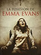 La posesión de Emma Evans | SincroGuia TV
