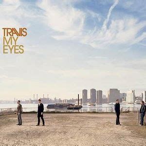 Travis My Eyes Single Lyrics And Tracklist Genius