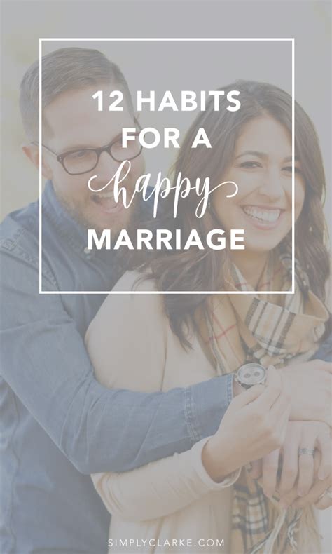 12 Habits For A Happy Marriage - Simply Clarke
