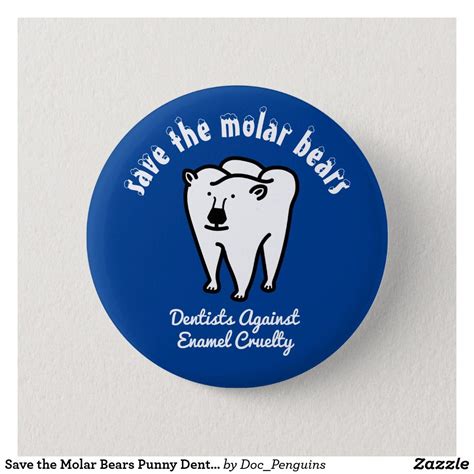 Save The Molar Bears Punny Dentist Button Ts For
