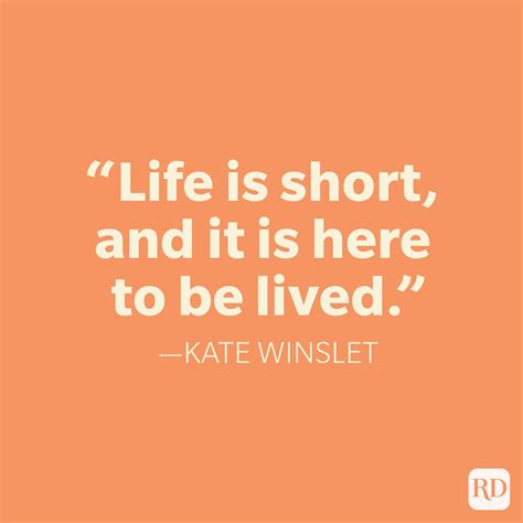 25 Life Is Short Quotes That Motivate And Inspire Reader S Digest