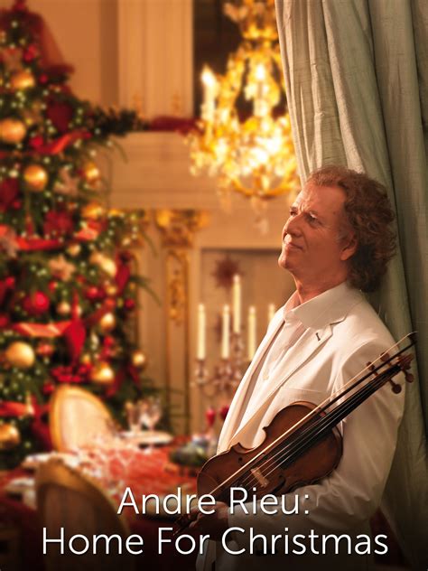 Andre Rieu Home For Christmas Full Cast And Crew Tv Guide