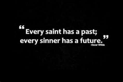 So i just found out how to quote pls help me jesus for i have sinned. Every saint has a past, every sinner has a future | Misc. | Pinterest | Love, Quotes and Oscars