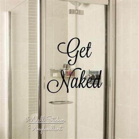 Get Naked Wall Sticker Quote Wall Decal Home Quotes Get Naked Washroom My Xxx Hot Girl