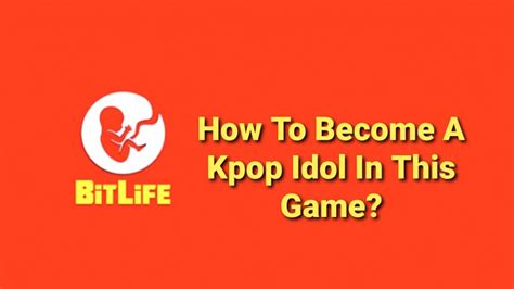 How To Become A Kpop Idol In Bitlife Everything To Know Otakukart
