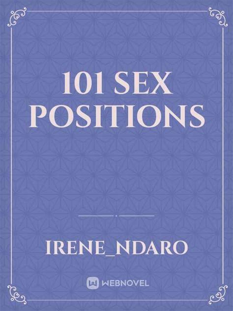 Read 101 Sex Positions Irene Ndaro Webnovel