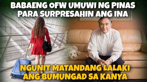 Babaeng Ofw Sinurpresa Ang Ina Sa Pag Uwi Ngunit Matandang Lalaki Ang