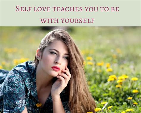 Self Love Teaches You To Be With Yourself1 Aimingthedreams