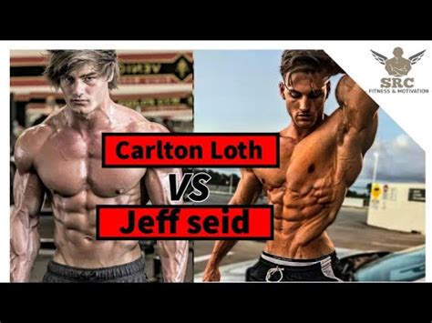 CARLTON LOTH VS JEFF SEID Aesthetic Bodybuilding YouTube