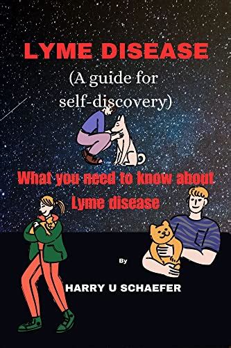 Lyme Disease A Guide For Self Discovery What You Need To Know About