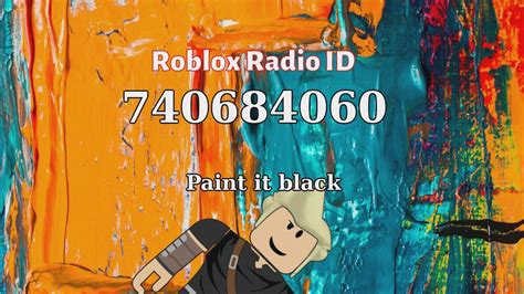 Paint It Black Roblox Id Roblox Radio Code Youtube