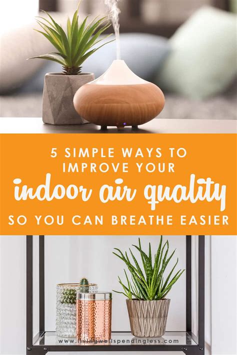 5 Simple Ways To Improve Indoor Air Quality Living Well Spending Less