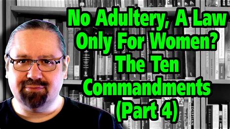 You Shall Not Commit Adultery Only For Women The Ten Commandments