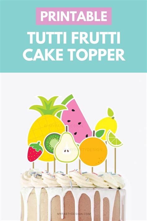 Printable Tutti Frutti Cake Topper For A Twotti Frutti Or Summer