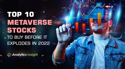 Top 10 Metaverse Stocks To Buy Before It Explodes In 2022