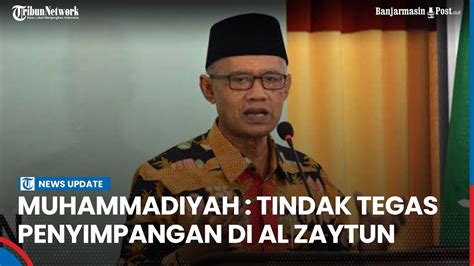 Tindak Tegas Muhammadiyah Desak Pemerintah Selesaikan Kasus Al Zaytun