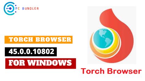 Torch Browser For Windows Version 450010802 Pc Bundler