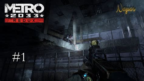 It Begins Metro 2033 Redux Playthrough Episode 1 Youtube