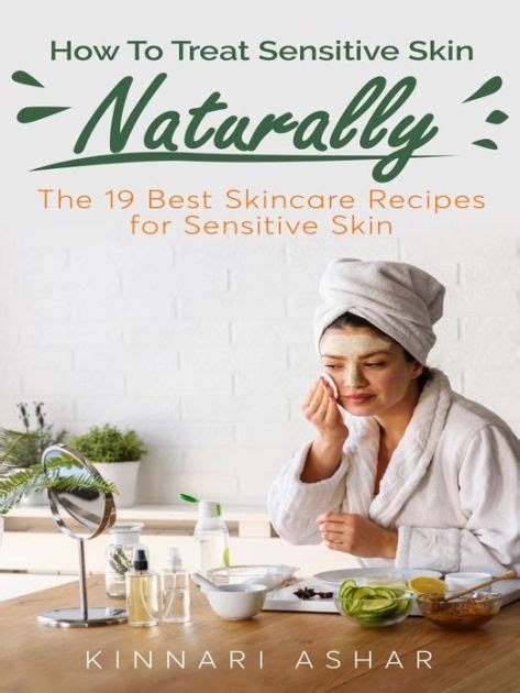 How To Treat Sensitive Skin Naturally The 19 Best Skincare Recipes For