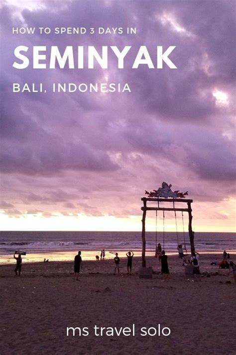 how to spend 3 days in seminyak in bali indonesia asia travel bali travel guide solo travel