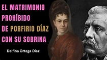 Porfirio Díaz se casó con su sobrina Delfina Ortega Díaz /Las historias ...