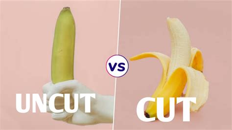 Circumcised Or Uncircumcised Which Is Best Youtube