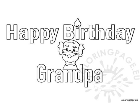 Get this happy birthday coloring pages free printable 01278. Happy Birthday Grandpa coloring page - Coloring Page