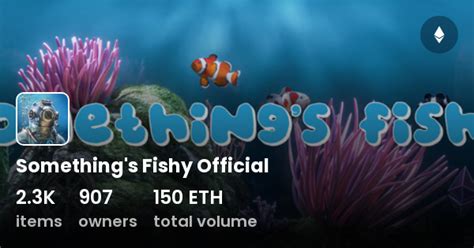 Somethings Fishy Official Collection Opensea
