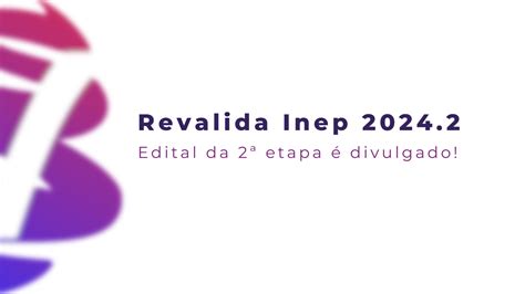 Revalida Inep Divulga Edital Da Etapa Blog Grupo Medcof